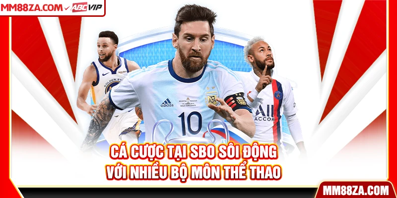 Cá cược tại SBO sôi động với nhiều bộ môn thể thao