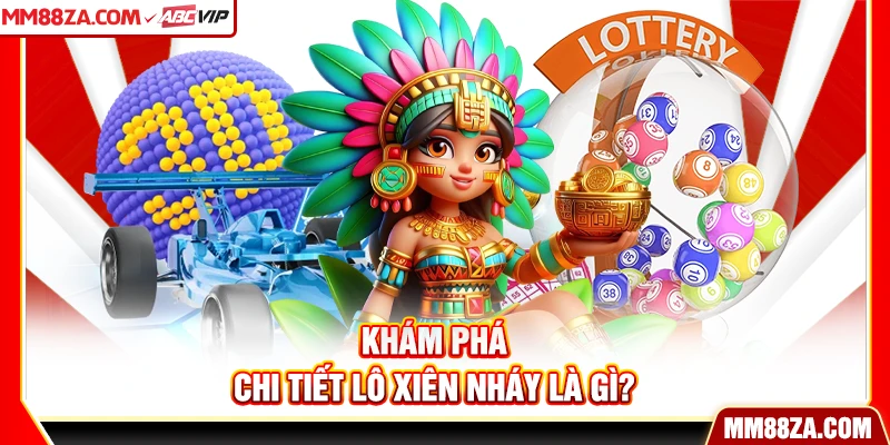 Khám phá chi tiết lô xiên nháy là gì?