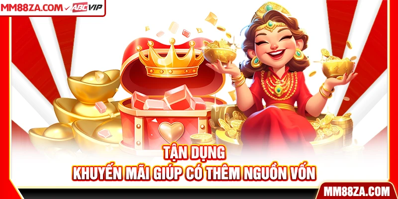 Tận dụng khuyến mãi giúp có thêm nguồn vốn