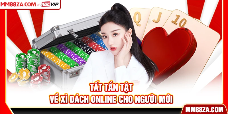 Tất tần tật về xì dách online cho người mới